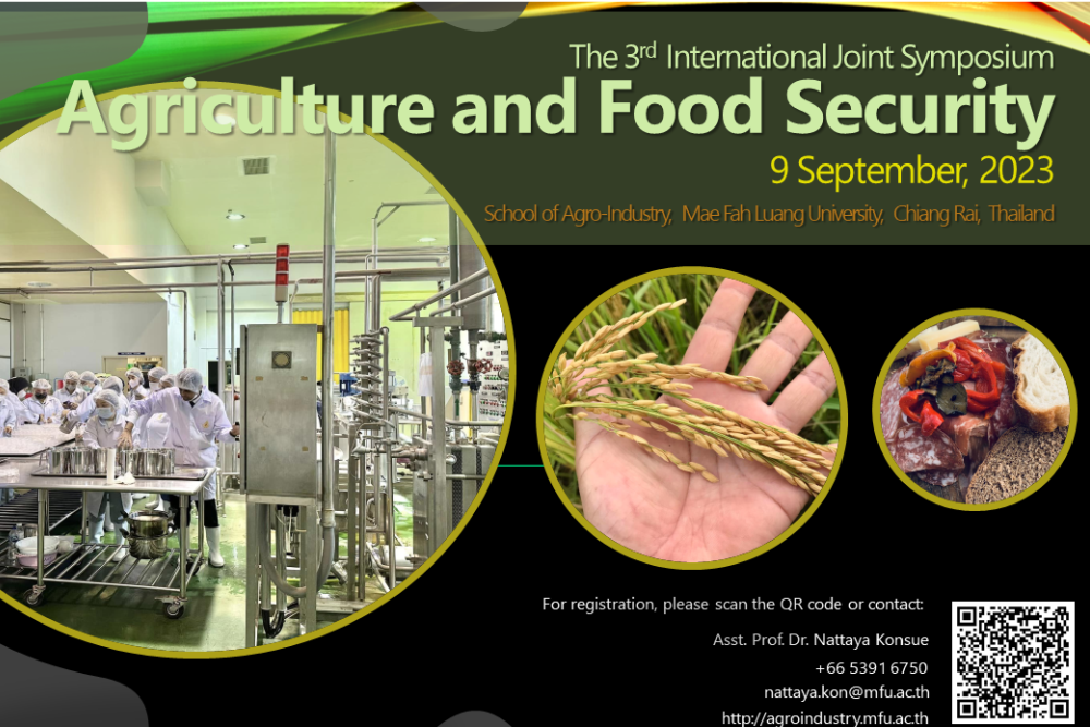 The School of Agro-Industry, Mae Fah Luang University, will host #The 3rd International Joint Symposium 2023: Agriculture and Food Security (ISAFS 2023) on 9 September 2023.